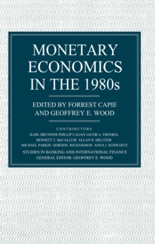 Monetary Economics in the 1980's : The Henry Thornton Lectures