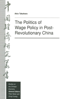 The Politics of Wage Policy in Post-Revolutionary China