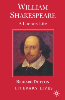 William Shakespeare : A Literary Life