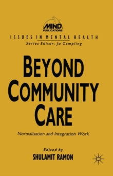 Beyond Community Care : Normalisation and Integration Work