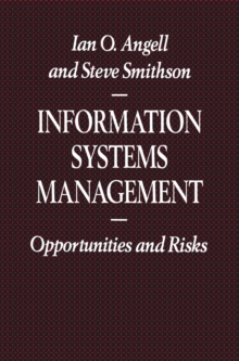 Information Systems Management : Opportunities and Risks