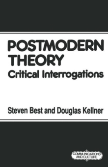 Postmodern Theory : Critical Interrogations