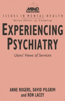 Experiencing Psychiatry : Users  Views of Services