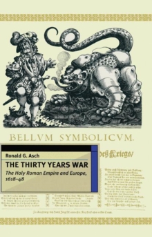 The Thirty Years War : The Holy Roman Empire and Europe 1618-48