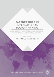 Partnerships in International Policy-Making : Civil Society and Public Institutions in European and Global Affairs
