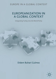 Europeanization in a Global Context : Integrating Turkey into the World Polity