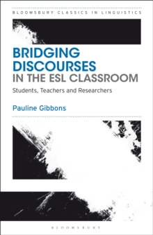 Bridging Discourses in the ESL Classroom : Students, Teachers and Researchers