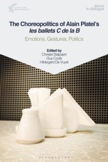 The Choreopolitics of Alain Platel's les ballets C de la B : Emotions, Gestures, Politics