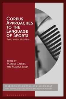 Corpus Approaches to the Language of Sports : Texts, Media, Modalities