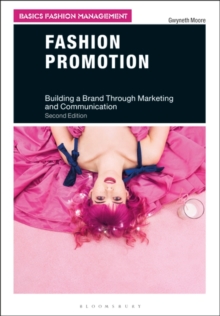 Fashion Promotion : Building a Brand Through Marketing and Communication