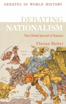 Debating Nationalism : The Global Spread of Nations