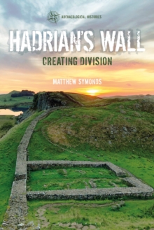 Hadrian's Wall : Creating Division