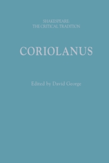 Coriolanus : Shakespeare: The Critical Tradition