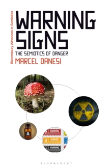 Warning Signs : The Semiotics of Danger