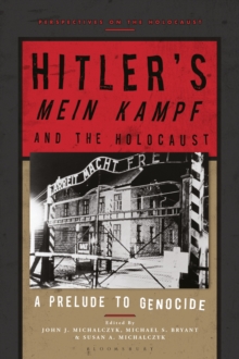 Hitler’s ‘Mein Kampf’ and the Holocaust : A Prelude to Genocide