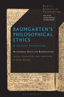 Baumgarten s Philosophical Ethics : A Critical Translation