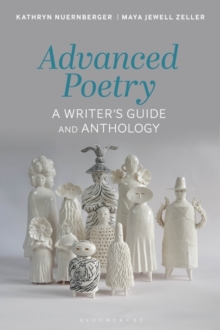 Advanced Poetry : A Writer's Guide and Anthology