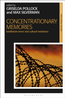 Concentrationary Memories : Totalitarian Terror and Cultural Resistance