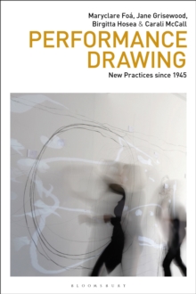 Performance Drawing : New Practices since 1945