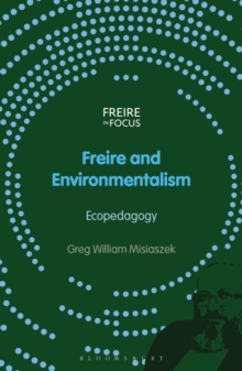 Freire and Environmentalism : Ecopedagogy