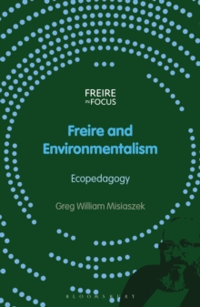 Freire and Environmentalism : Ecopedagogy