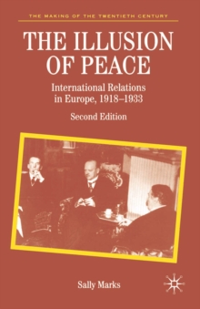 The Illusion of Peace : International Relations in Europe 1918-1933