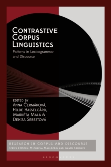 Contrastive Corpus Linguistics : Patterns in Lexicogrammar and Discourse