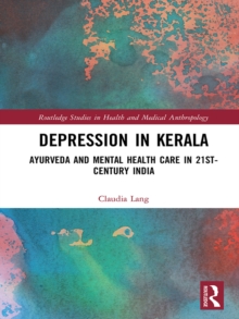 Depression in Kerala : Ayurveda and Mental Health Care in 21st Century India