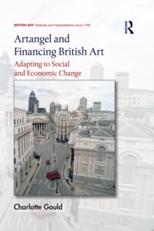 Artangel and Financing British Art : Adapting to Social and Economic Change