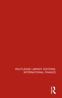 Routledge Library Editions: International Finance