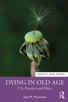 Dying in Old Age : U.S. Practice and Policy