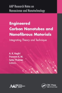 Engineered Carbon Nanotubes and Nanofibrous Material : Integrating Theory and Technique