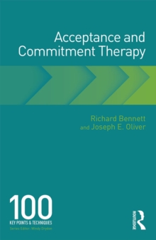 Acceptance and Commitment Therapy : 100 Key Points and Techniques
