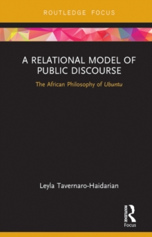 A Relational Model of Public Discourse : The African Philosophy of Ubuntu