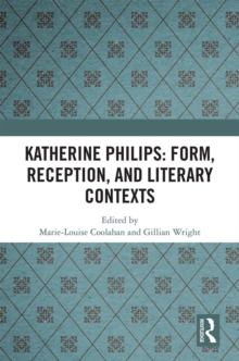 Katherine Philips: Form, Reception, and Literary Contexts