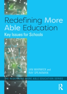 Redefining More Able Education : Key Issues for Schools