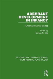 Aberrant Development in Infancy : Human and Animal Studies