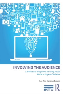 Involving the Audience : A Rhetoric Perspective on Using Social Media to Improve Websites