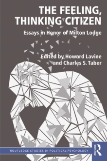 The Feeling, Thinking Citizen : Essays in Honor of Milton Lodge