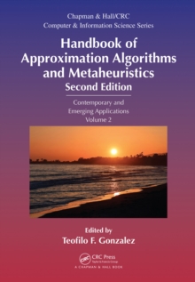 Handbook of Approximation Algorithms and Metaheuristics : Contemporary and Emerging Applications, Volume 2