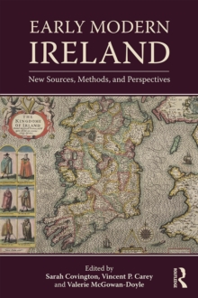 Early Modern Ireland : New Sources, Methods, and Perspectives