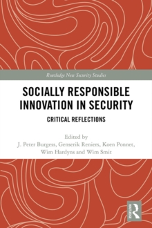 Socially Responsible Innovation in Security : Critical Reflections
