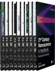 21st Century Nanoscience : A Handbook (Ten-Volume Set)