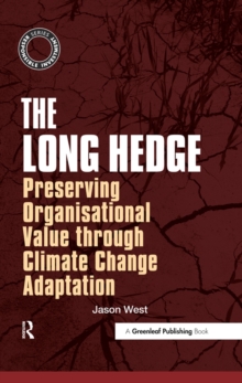 The Long Hedge : Preserving Organisational Value through Climate Change Adaptation