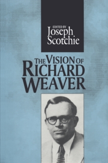 The Vision of Richard Weaver