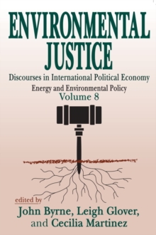 Environmental Justice : International Discourses in Political Economy