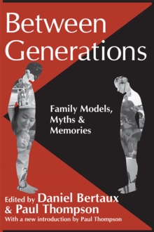 Between Generations : Family Models, Myths and Memories