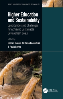 Higher Education and Sustainability : Opportunities and Challenges for Achieving Sustainable Development Goals