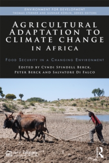Agricultural Adaptation to Climate Change in Africa : Food Security in a Changing Environment