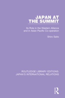 Japan at the Summit : Its Role in the Western Alliance and in Asian Pacific Cooperation